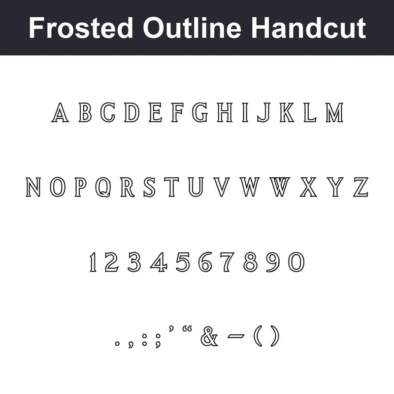 Frosted Outline Handcut character chart